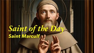 Saint of the Day St Marculf  May 1 2024 [upl. by Meean]