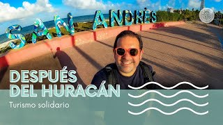 San Andrés turismo después del huracán y cómo ayudar al Archipiélago TurismoSolidario [upl. by Ertnod250]