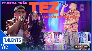 TEZ lần đầu viết RAP LOVE cùng Myra Trần kể về tình cũ Khi Cơn Mơ Dần Phai  Rap Việt Live Stage [upl. by Anuala]