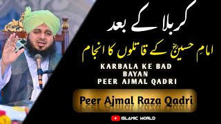 Waqia Karbala ke baad ؓامامِ حسین ke katilon ka anjaam  Peer Ajmal Raza Qadri  Banyan 2023 [upl. by Etnelav]