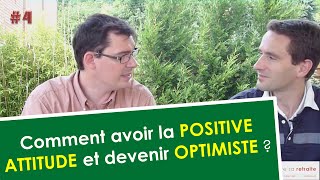 Développement personnel  Comment avoir la Positive Attitude et devenir optimiste [upl. by Ania]