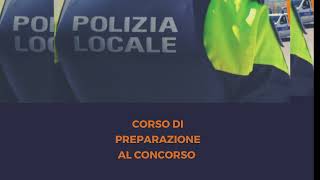 il corso per PREPARARSI AL CONCORSO IN POLIZIA LOCALE [upl. by Cynarra2]