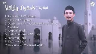 FULL ALBUM RELIGI  SHOLAWAT  VALDY NYONK  VOL 1 [upl. by Ahsinahs787]