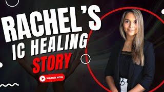 Interstitial Cystitis Healing Rachel’s Healing Story [upl. by Eilesor]