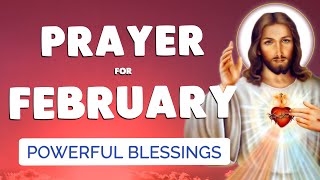 🙏 PRAYER for FEBRUARY 2024 🙏 Powerful BLESSING for this MONTH [upl. by Asyram]