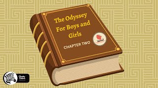 The Odyssey For Boys and Girls Chapter Two Read Aloud [upl. by Attevaj]