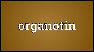 Organotin Meaning [upl. by Glovsky808]