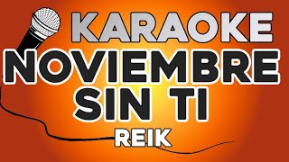 KARAOKE Noviembre Sin Ti  Reik [upl. by Annyahs426]