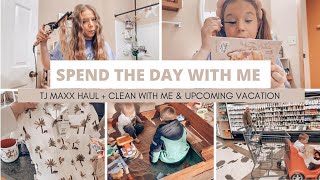 NEW Spend The Day With Me  TJ MAXX Haul Clean With Me amp Vacation Plans [upl. by Nnylaj]