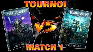 40K  TOURNOI MATCH 1  Chevalier Gris VS Space Wolves Part 1 [upl. by Schroeder886]