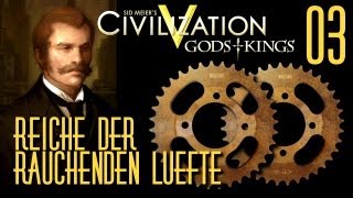 Lets Play Civ 5  Reiche der rauchenden Lüfte  Folge 3 [upl. by Seldun]