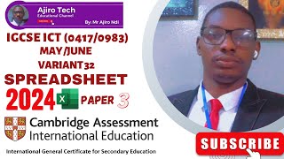 IGCSE ICT 04170983 Paper 3 Spreadsheet May June 2024 Variant 32  Microsoft Excel [upl. by Caldeira]