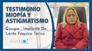 👁️‍🗨️ Testimonio Miopía y Astigmatismo  Implante de Lente Fáquico Tórico  Dr Gabriel Oliveros [upl. by Yrreg]