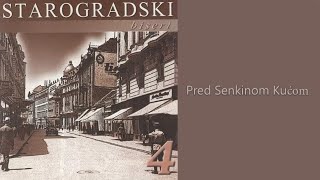 Starogradski Biseri  Pred Senkinom kućom Audio 2007 [upl. by Yahsed864]