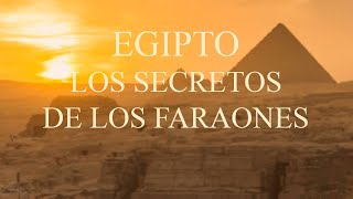 Egipto Los Secretos De Los Faraones [upl. by Janel]