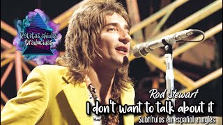 Rod Stewart  I dont wanna talk about it Wlyrics [upl. by Rimhsak]