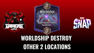 Worldship Destroy Other 2 Locations  MARVEL SNAP [upl. by Reifel69]