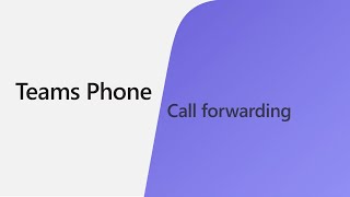 How to setup Call Forwarding in Microsoft Teams [upl. by Ailugram]