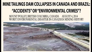 Mine Tailings Dam Collapses in Canada and Brazil 12 [upl. by Brion441]