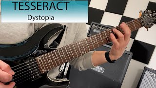 Tesseract  Dystopia  Guitar Cover [upl. by Atinrahs]