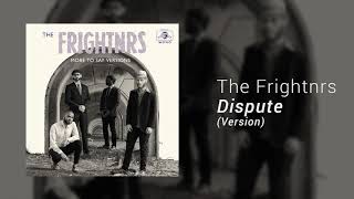 The Frightnrs  Dispute Version [upl. by Yaras]