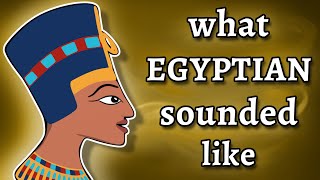 What Ancient Egyptian Sounded Like  and how we know [upl. by Janie825]