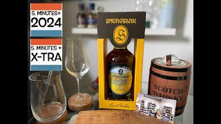 Springbank 13Y quotLocal Barleyquot Edition 2024 541  XTra amp 5 Minutes 2024 [upl. by Staffard855]