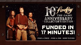 Firefly The Game  10th Anniversary Collectors Edition [upl. by Eigriv]