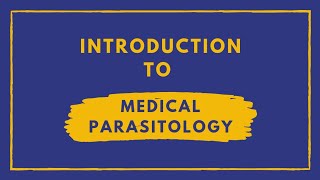 Introduction To Medical Parasitology  مقدمة في علم الطفيليات [upl. by Morley]