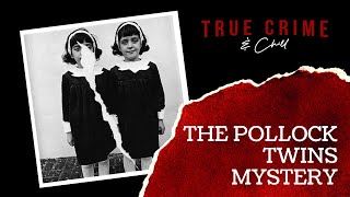 The Pollock Twins Mystery [upl. by Ellatsyrc831]