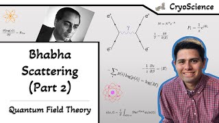 Quantum Field Theory  Bhabha Scattering Part 2 [upl. by Latoya]