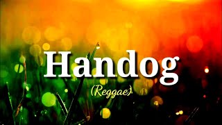 Handog  Reggae  by Tropa Vibes  Lyrics  Paps Lyrics Official [upl. by Vada508]