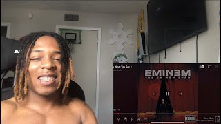 EMINEM SAY WHAT YOU SAY REACTION [upl. by Katrina]