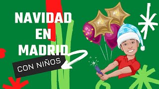 🍩❤️ NAVIDAD en MADRID con NIÑOS QUÉ ver y HACER en NAVIDAD en Madrid [upl. by Ferris]