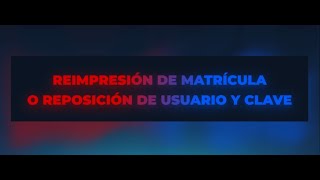 Reimpresión de matrícula universitaria o reposición de usuario y clave gestión 2023 [upl. by Sirovat513]