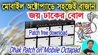 dhak patch on mobile octapad  Drum machine  How to play dhak on mobile octapad  by PENTA MUSIC [upl. by Jump]