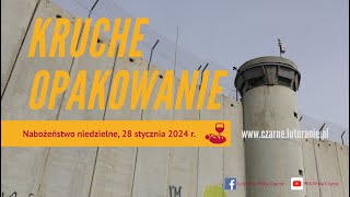 Nabożeństwo niedzielne PEA Wisła Czarne  Kruche opakowanie 28012024 r [upl. by Kere]