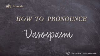 How to Pronounce Vasospasm Real Life Examples [upl. by Aseefan255]