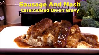 Sausage And Mash and Caramelised Onion Gravy amazingfood [upl. by Lusa251]