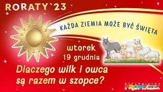 🎥 Roraty  część 13 19122023 – Dlaczego wilk i owca są razem w szopce [upl. by Eelram]