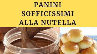 PANINI SOFFICISSIMI ALLA NUTELLA [upl. by Elleda341]