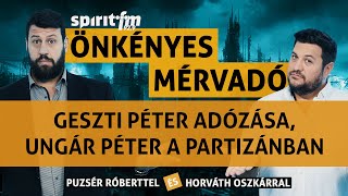 Geszti Péter adózása Ungár Péter a Partizánban adóelkerülés  Önkényes Mérvadó 2023499 [upl. by Adnir463]