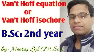 Vant Hoff equation or Vant Hoff Isochore [upl. by Cassilda]