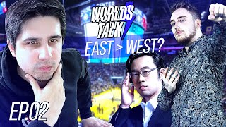 Worlds Talk EP02  East better than West CONFIRMED ft Hysterics amp Nelson  IWD [upl. by Adah]