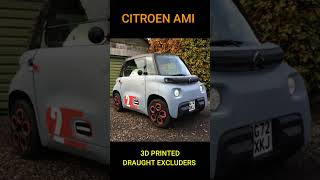 CITROEN AMI 3D PRINTED DOOR PULL DRAFT EXCLUDERS [upl. by Rekyr]