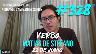 328 VERBO 22 JUN matíasdestefano [upl. by Ayanet290]