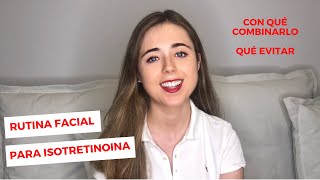 RUTINA COSMÉTICA FACIAL PARA ISOTRETINOINA CON QUÉ COMBINARLO QUÉ EVITAR  DERMATOLOGÍA [upl. by Eirrod]