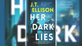 Her Dark Lies by JT Ellison 🎧📖 Mystery Thriller amp Suspense Audiobook [upl. by Ralyks]