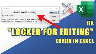 FIX Excel Error quotFile is locked for editingOpen ReadOnly or click Notify [upl. by Aja]