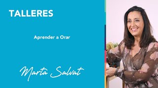 Aprender a Orar  Marta Salvat martasalvat orar ucdm uncursodemilagros espiritualidad coach [upl. by Varian]